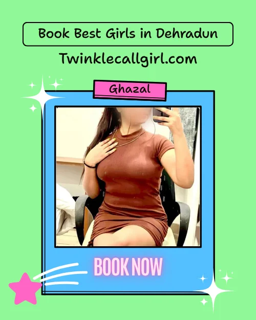 Dehradun call girl Ghazal